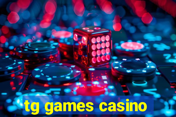 tg games casino